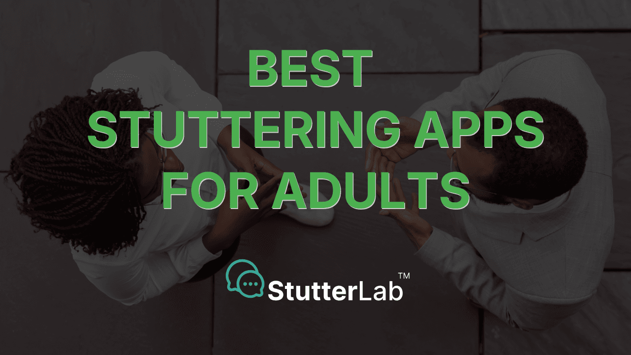 Best Stuttering Practice Apps and Programs for Adults (2026)