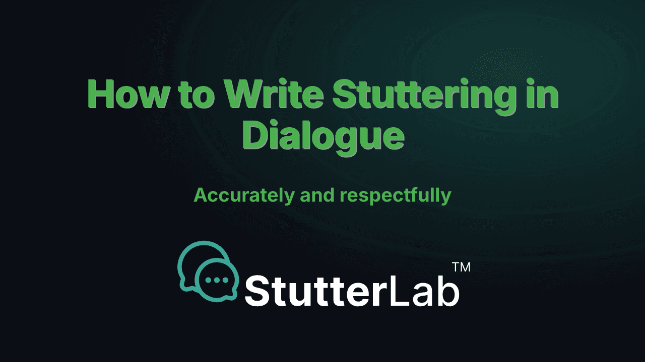 How to Write Stuttering in Dialogue (Accurately and Respectfully)