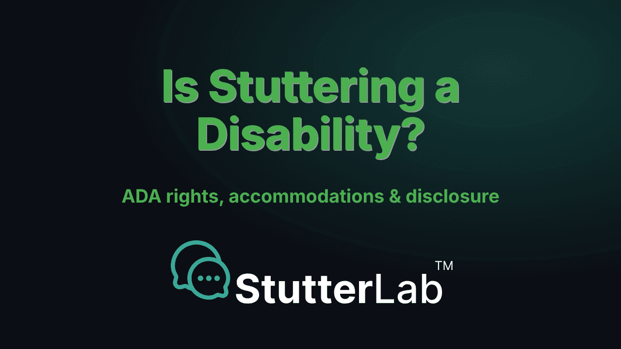 Is Stuttering a Disability? ADA Rights, Accommodations & Disclosure