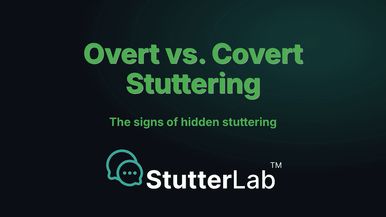 Overt vs Covert Stuttering: Signs of Hidden Stuttering